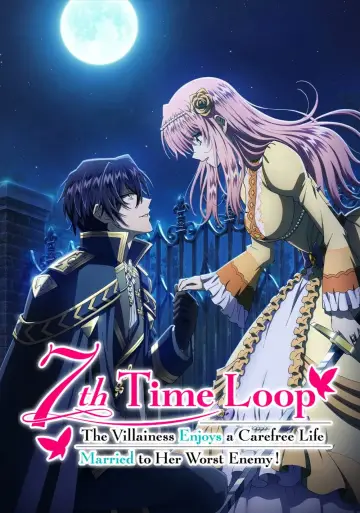 Plakat к сериалу "7th Time Loop: The Villainess Enjoys a Carefree Life Married to Her Worst Enemy!" #1415013
