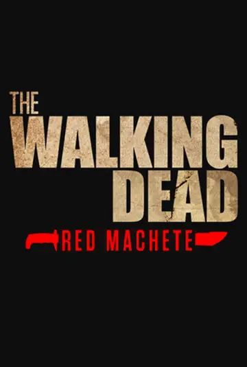 Plakat do serialu "The Walking Dead: Czerwona maczeta" #1843026
