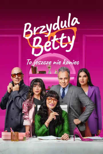 Plakat к сериалу "Brzydula Betty, to jeszcze nie koniec" #1326286
