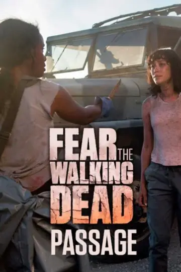 Fear the Walking Dead: Przejście (2016–2017)