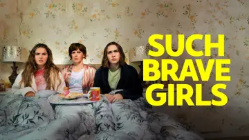 Zasłona do serialu "Such Brave Girls" #1548723