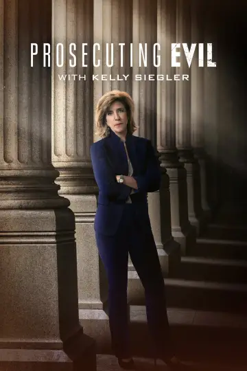 Prosecuting Evil with Kelly Siegler plakat