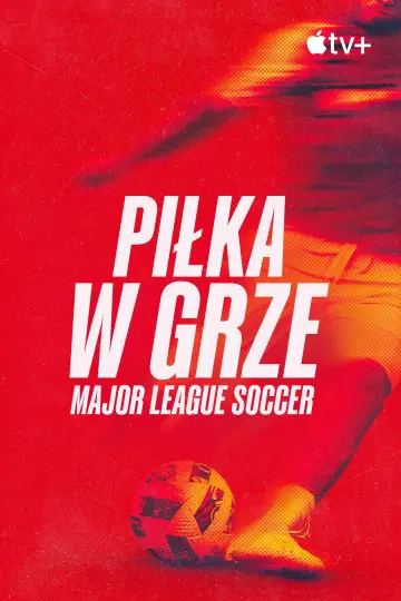 Plakat do serialu "Piłka w grze: Major League Soccer" #1494493