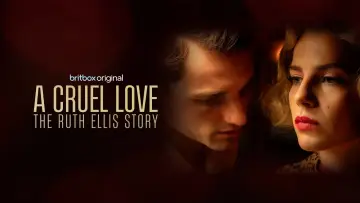 Zasłona do serialu "A Cruel Love: The Ruth Ellis Story" #1659027