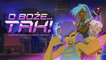 Zasłona к сериалу "O Boże... tak! Seria niezwykle życiowych zdarzeń" #1432048