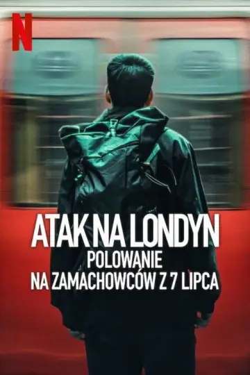 Atak na Londyn: Polowanie na zamachowców z 7 lipca (2025)