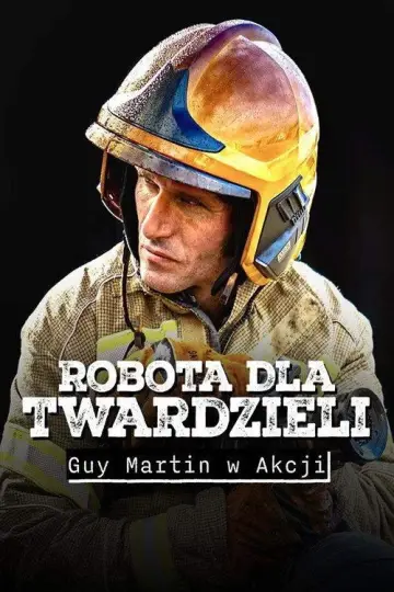 Robota dla twardzieli: Guy Martin w akcji plakat