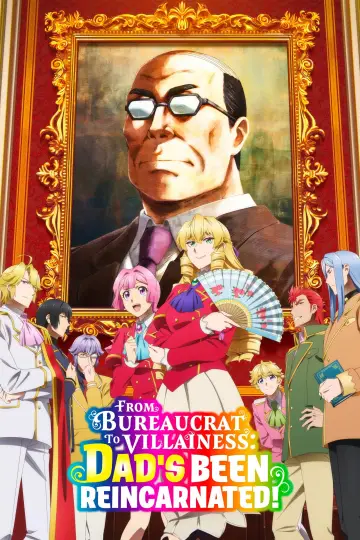 Plakat к сериалу "From Bureaucrat to Villainess: Dad