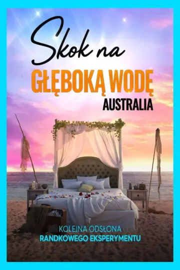 Skok na głęboką wodę. Australia plakat