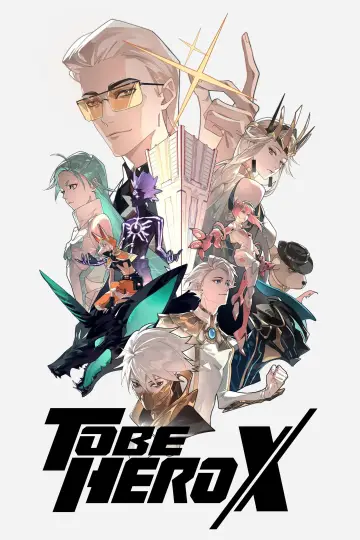 Plakat к сериалу "TO BE HERO X" #1388542