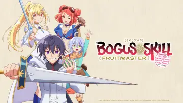 Zasłona do serialu "Bogus Skill «Fruitmaster» ~About that time I became able to eat unlimited numbers of Skill Fruits (that kill you)~" #1493203