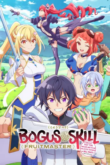 Bogus Skill «Fruitmaster» ~About that time I became able to eat unlimited numbers of Skill Fruits (that kill you)~ plakat