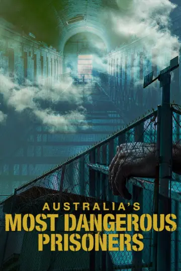 Australia's Most Dangerous Prisoners plakat