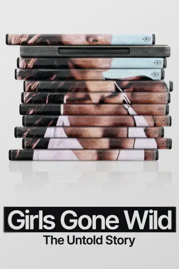 Girls Gone Wild: Nieopowiedziana historia plakat