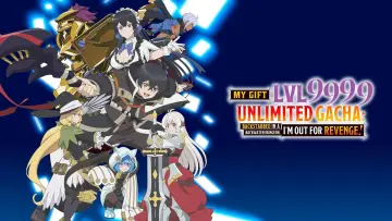 Zasłona к сериалу "My Gift Lvl 9999 Unlimited Gacha: Backstabbed in a Backwater Dungeon, I