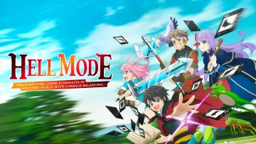 Zasłona к сериалу "HELL MODE: The Hardcore Gamer Dominates in Another World with Garbage Balancing" #1222048