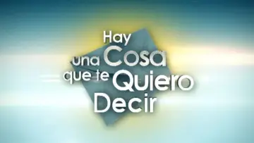Zasłona do serialu "Hay una cosa que te quiero decir" #1497871