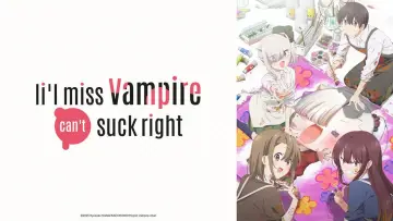 Zasłona к сериалу "ちゃんと吸えない吸血鬼ちゃん" #1493534