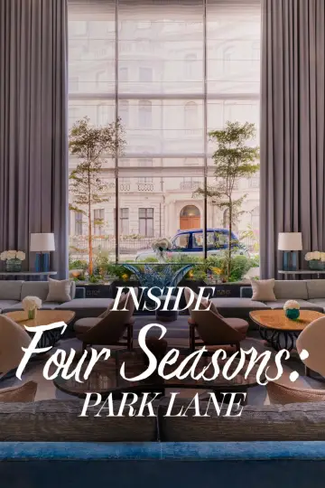 Inside the Four Seasons: Park Lane plakat