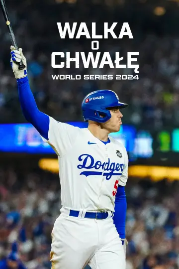 Plakat do serialu "Walka o chwałę: World Series 2024" #1500793