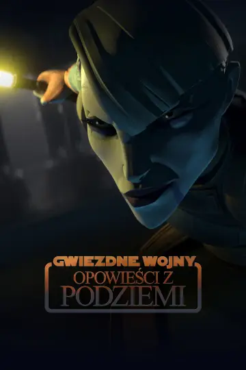 Plakat к сериалу "Gwiezdne wojny: Opowieści z podziemi" #1409472