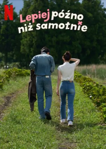 Lepiej późno niż samotnie (2025)