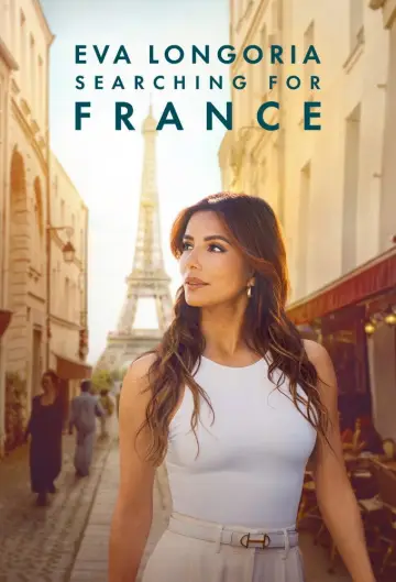 Eva Longoria: Searching for France plakat