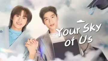 Zasłona к сериалу "Your Sky of Us" #1500626