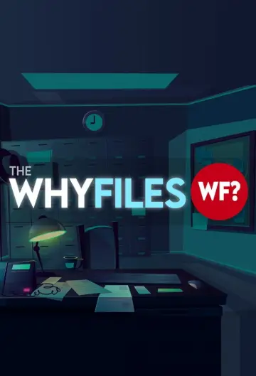 The Why Files plakat