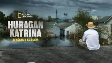Zasłona do serialu "Huragan Katrina: wyścig z czasem" #1603264