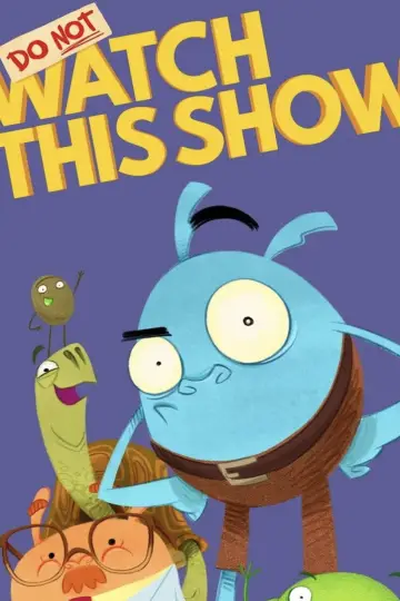 Plakat к сериалу "Do Not Watch This Show" #1484367