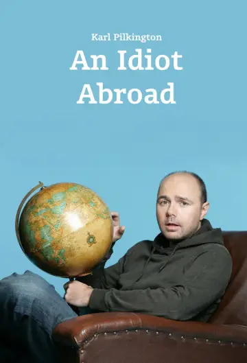 Plakat к сериалу "An Idiot Abroad" #1461092