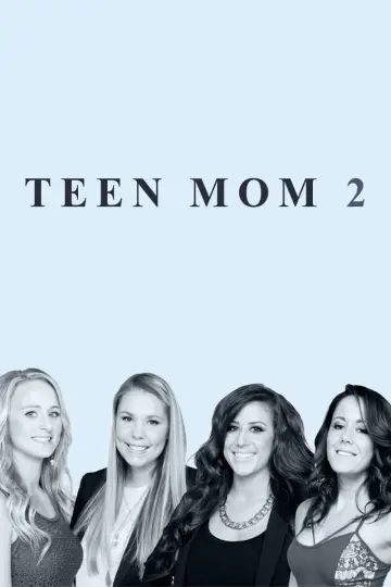 Plakat к сериалу "Teen Mom 2" #1409354