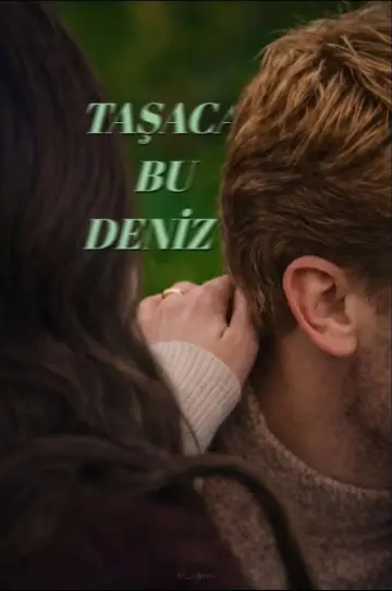 Plakat к сериалу "Taşacak Bu Deniz" #1320087