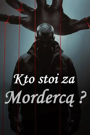Kto stoi za mordercą?
