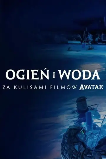 Ogień i Woda: Za kulisami filmów Avatar (2025)