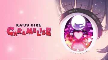 Zasłona к сериалу "KAIJU GIRL CARAMELISE" #1223961