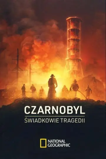 Czarnobyl: Świadkowie tragedii plakat