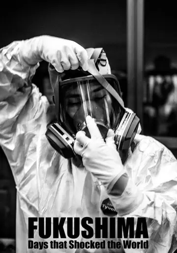 Fukushima: dni, które wstrząsnęły światem plakat