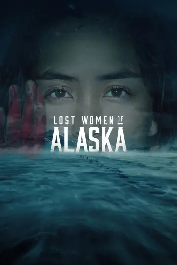 Alaska: Piekło zaginionych kobiet plakat