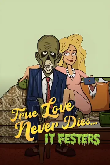 True Love Never Dies... It Festers plakat