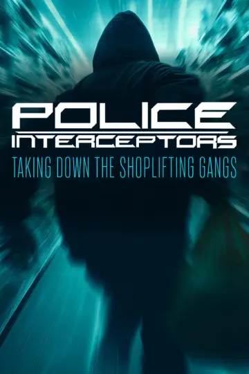 Police Interceptors: Taking Down the Shoplifting Gangs plakat