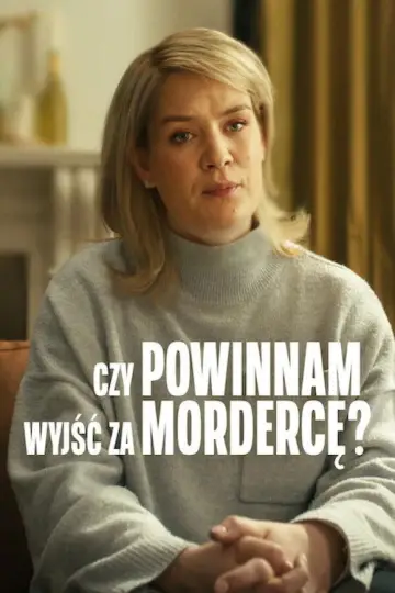 Czy powinnam wyjść za mordercę? (2026)