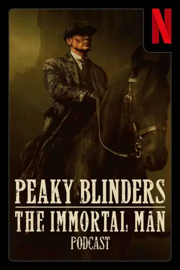 Peaky Blinders: The Immortal Man Podcast (2026)