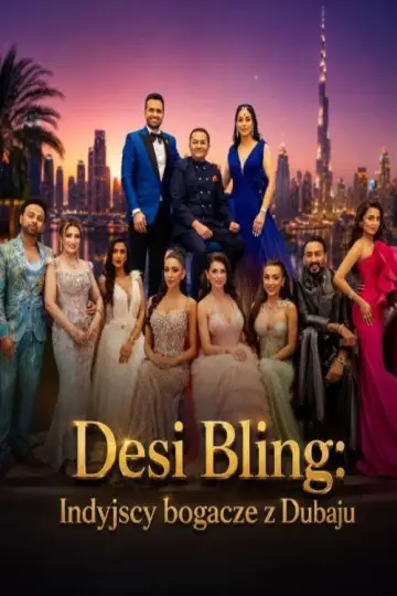 Desi Bling: Indyjscy bogacze z Dubaju plakat
