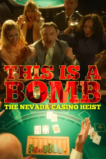 This Is a Bomb: The Nevada Casino Heist plakat