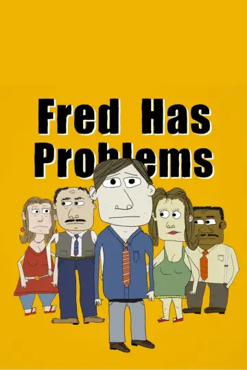 Fred Has Problems plakat
