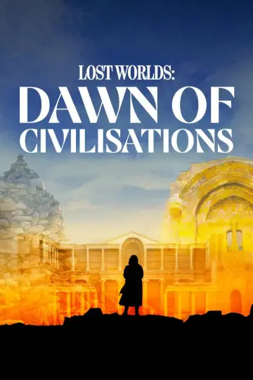 Bettany Hughes' Lost Worlds: Dawn of Civilisations plakat