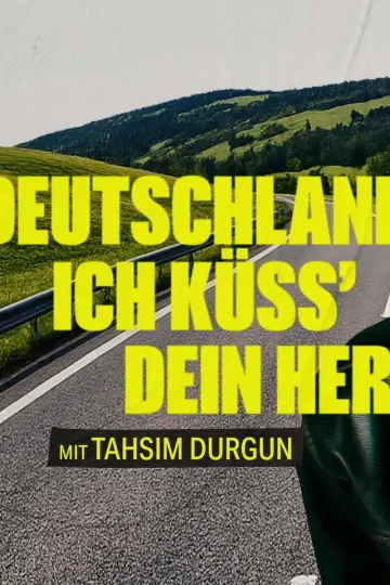 Deutschland, ich küss dein Herz plakat