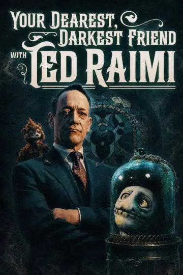 Your Dearest, Darkest Friend with Ted Raimi plakat